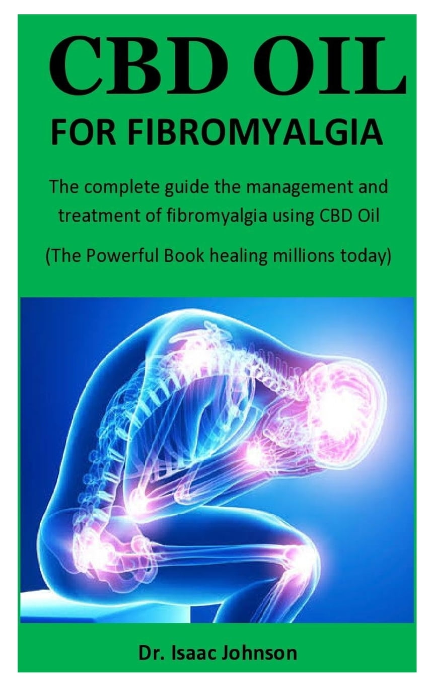CBD Oil For Fibromyagia The complete guide the management and