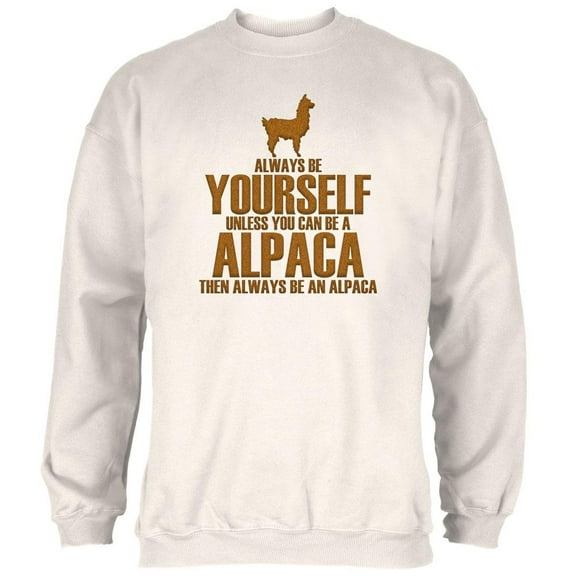 Always Be Yourself Alpaca Mens Sweatshirt Natural 2XL