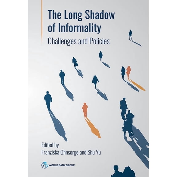 The Long Shadow of Informality: Challenges and Policies, (Paperback)
