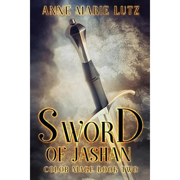 Sword of Jashan: Color Mage Book Two, (Paperback)