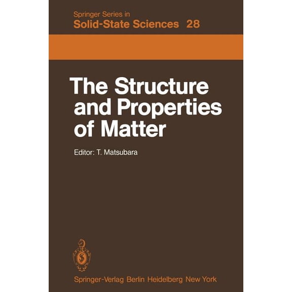Springer Solid-State Sciences The Structure and Properties of Matter, Book 28, (Paperback)