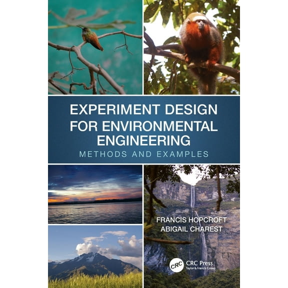 Experiment Design for Environmental Engineering: Methods and Examples, (Paperback)
