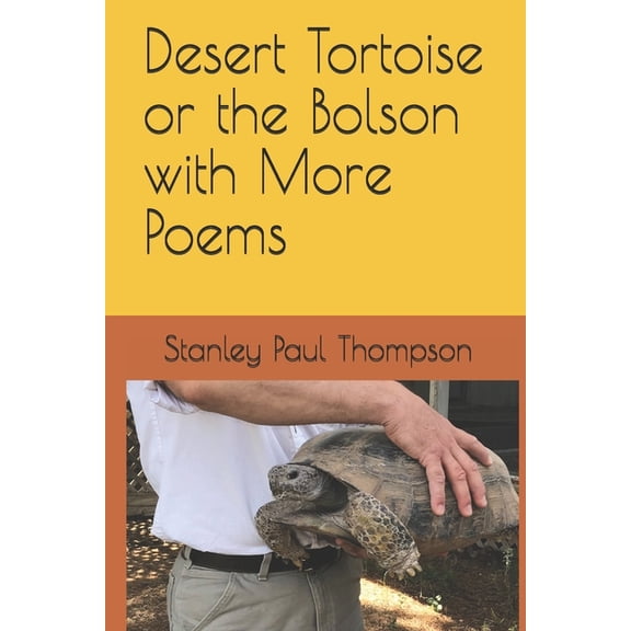 Desert Tortoise or the Bolson with More Poems (Paperback)