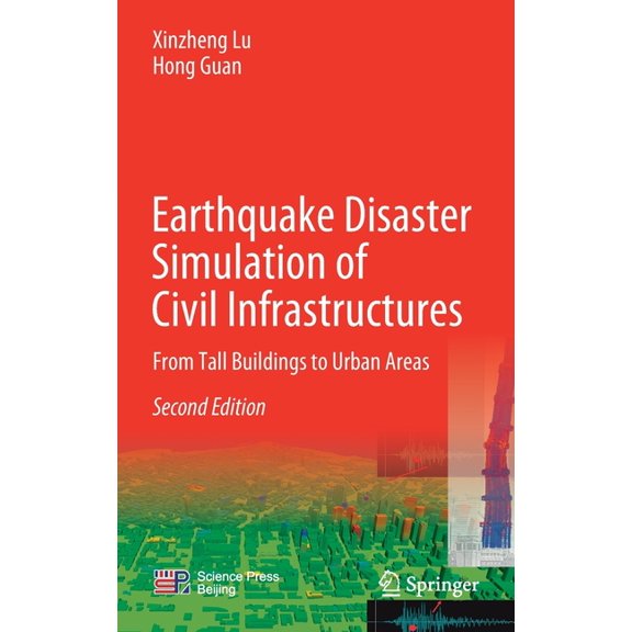 Earthquake Disaster Simulation of Civil Infrastructures: From Tall Buildings to Urban Areas, (Hardcover)