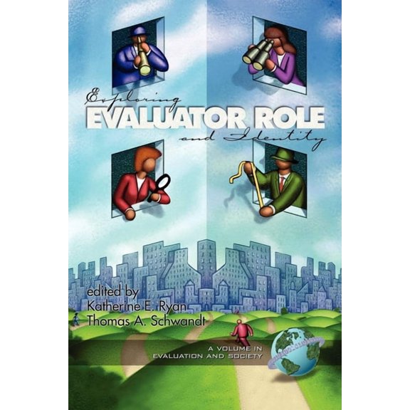 Evaluation and Society Exploring Evaluator Role and Identity (PB), (Paperback)