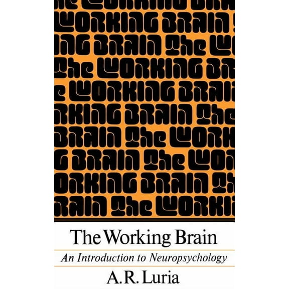 The Working Brain: An Introduction to Neuropsychology, (Paperback)