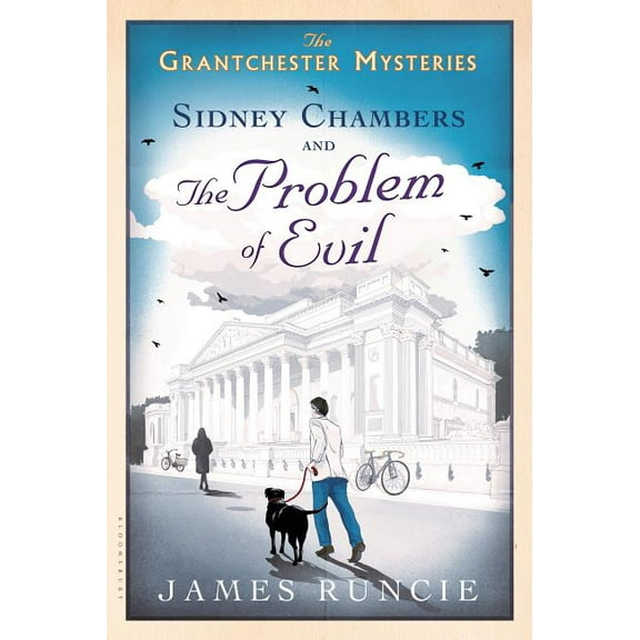 Grantchester Sidney Chambers and the Problem of Evil: Grantchester Mysteries 3, Book 3, (Paperback)
