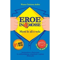 Cultura del Buon Umore: Eroe in 4 Mosse: Autostima e Successo in abbondanza, relazioni e salute. Manuale (Paperback)