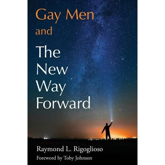 Gay Men and The New Way Forward, (Paperback)