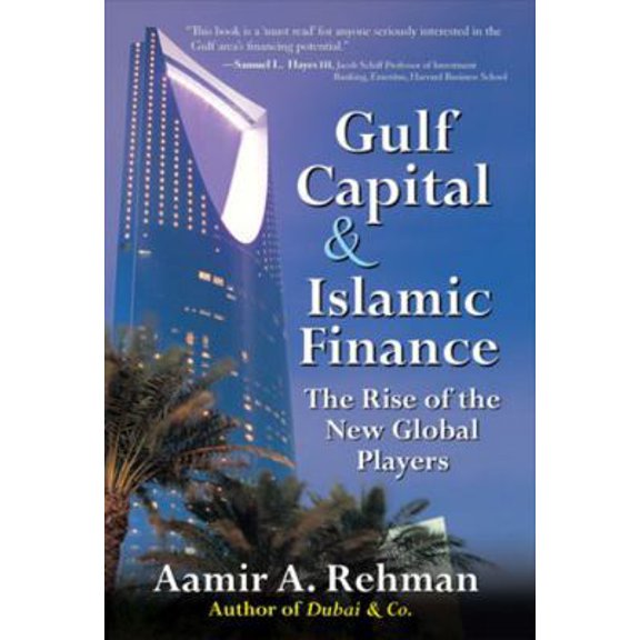 Pre-Owned Gulf Capital and Islamic Finance: The Rise of the New Global Players (Hardcover) 0071621989 9780071621984
