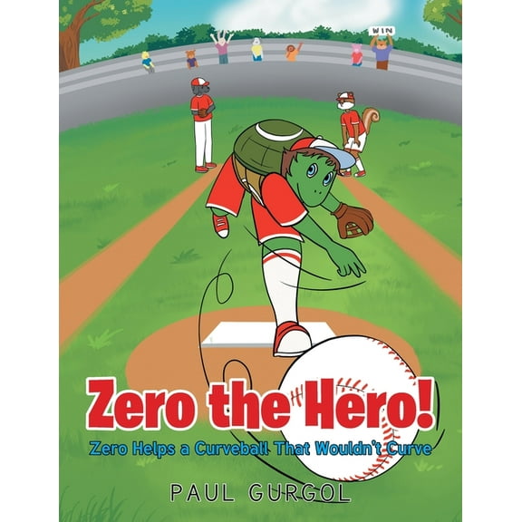 Zero the Hero Zero the Hero!: Zero Helps a Curveball That Wouldn't Curve, Book 3, (Paperback)