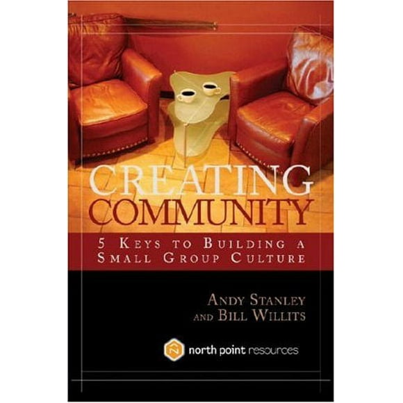 Creating Community : Five Keys to Building a Small Group Culture 9781590523964 Used / Pre-owned