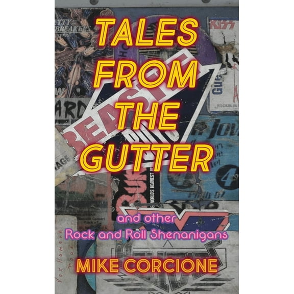 Tales from the Gutter: and other rock and roll shenanigans, (Hardcover)