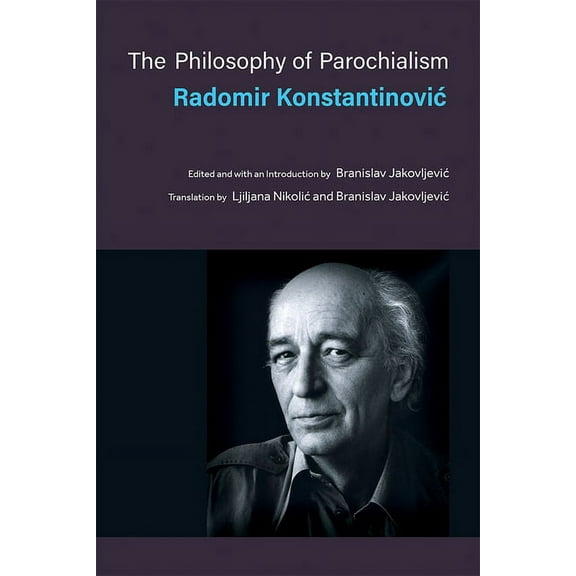 The Philosophy of Parochialism, (Hardcover)