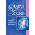 thumbnail image 1 of Pre-Owned The Creative Power of Sound: Affirmations to Create, Heal and Transform (Paperback) 0922729425 9780922729425, 1 of 1