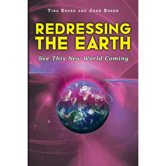 Redressing the Earth: See This New World Coming, (Paperback)
