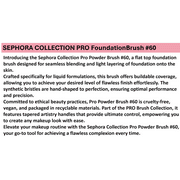 Sephora Pro #60 Foundation Brush