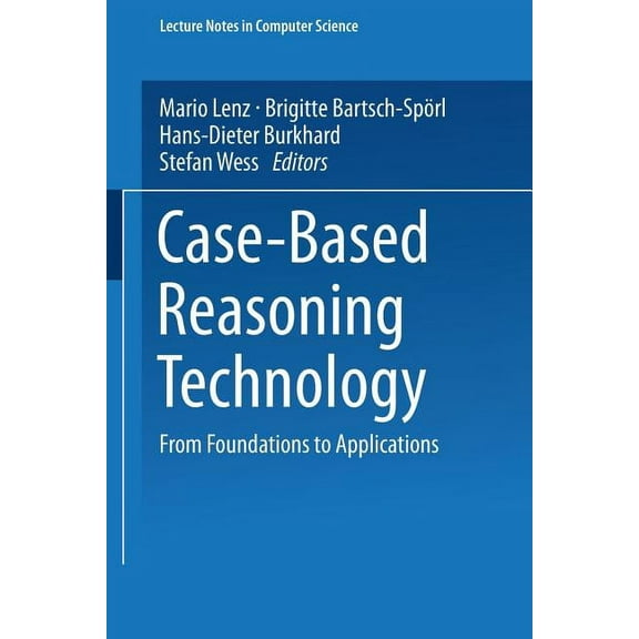 Case-Based Reasoning Technology: From Foundations to Applications, (Paperback)