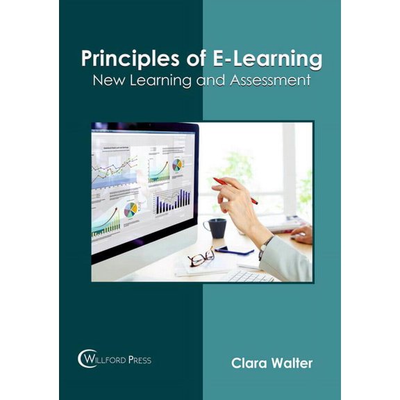Principles of E-Learning: New Learning and Assessment, (Hardcover)