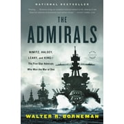 The Admirals : Nimitz, Halsey, Leahy, and King--The Five-Star Admirals Who Won the War at Sea (Paperback)