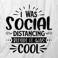 thumbnail image 2 of I Was Social Distancing Before T-Shirt | Anti Social White Tee Gift, 2 of 5