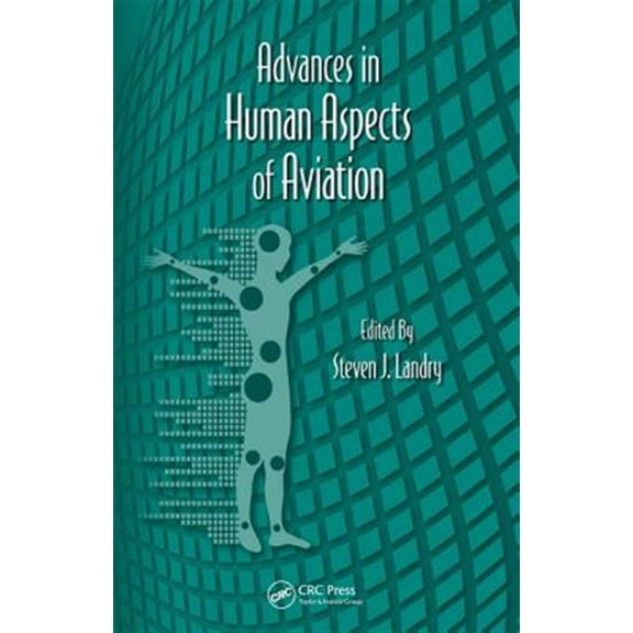 Pre-Owned Advances in Human Factors and Ergonomics Advances in Human Aspects of Aviation, Book 15, (Hardcover)