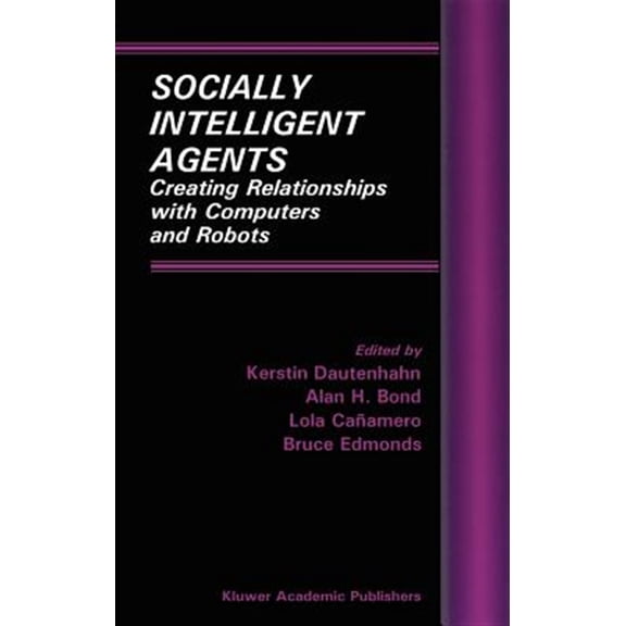 Pre-Owned Multiagent Systems, Artificial Societies Socially Intelligent Agents: Creating Relationships with Computers and Robots, Book 3, (Hardcover)