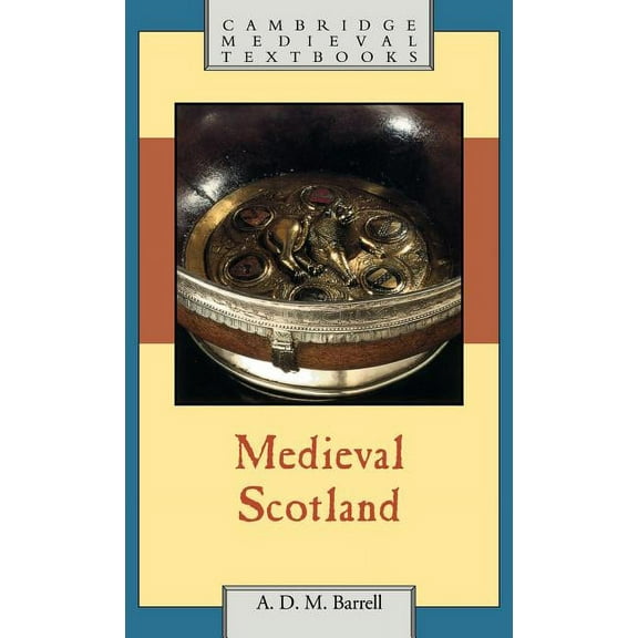 Cambridge Medieval Textbooks Medieval Scotland, (Hardcover)