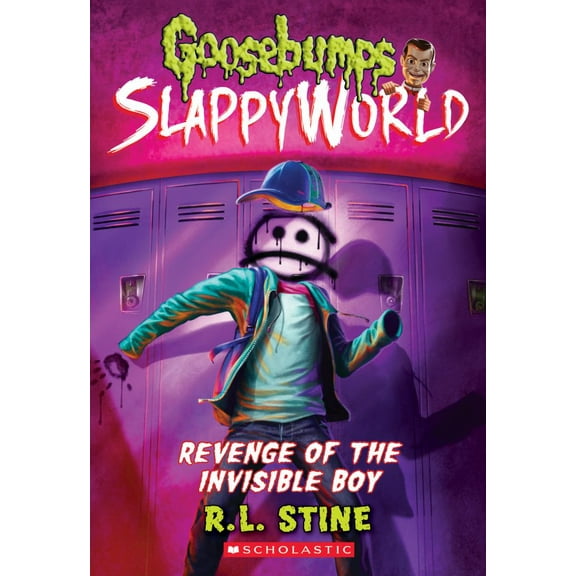 R. L. Stine: Revenge of the Invisible Boy (Goosebumps SlappyWorld #9) (Paperback)