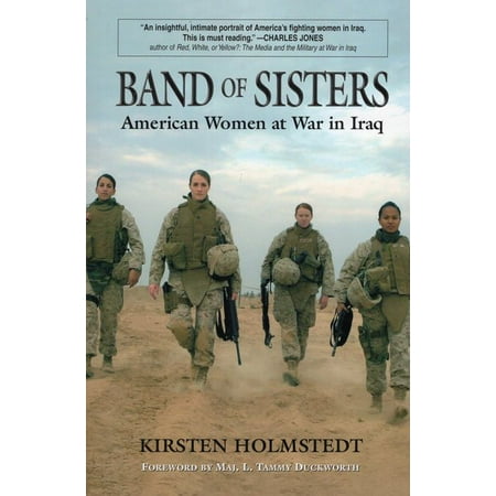 Band of Sisters : American Women at War in Iraq