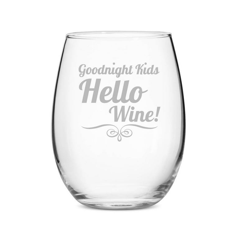 Goodnight kids, Hello Wine Goodnight kids, Hello Wine