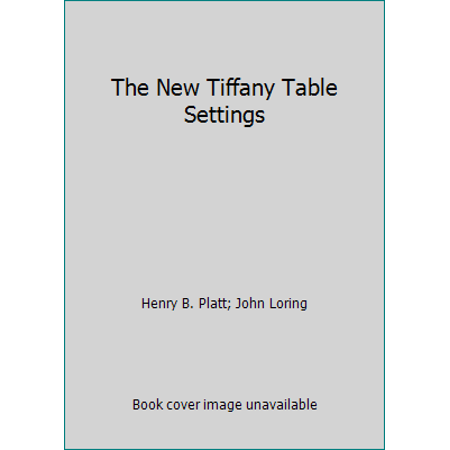 The New Tiffany Table Settings, Used [Hardcover]