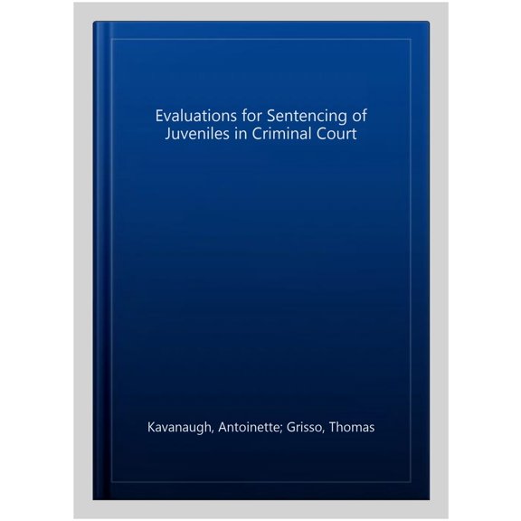 Pre-Owned Evaluations for Sentencing of Juveniles in Criminal Court