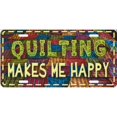 thumbnail image 1 of Quilting Makes Me Happy Plaque d'Immatriculation en Métal, 1 of 2