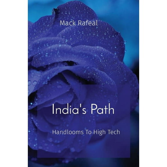 India's Path: Handlooms To High Tech, (Paperback)
