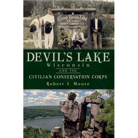 Devil's Lake, Wisconsin and the Civilian Conservation Corps - (Best Muskie Lakes In Wisconsin)