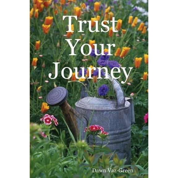 Trust Your Journey, (Paperback)