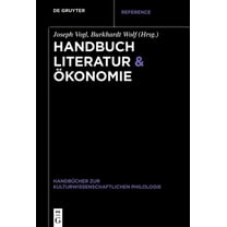HandbÃ¼cher Zur Kulturwissenschaftlichen  Handbuch Literatur & Ãkonomie, Book 8, (Paperback)