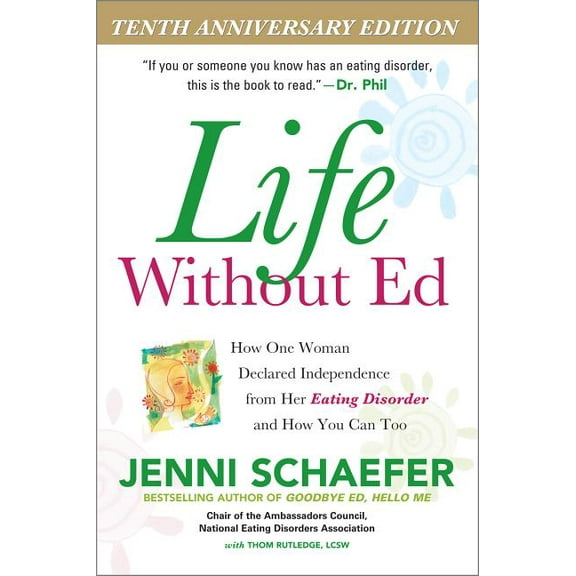 Life Without Ed: How One Woman Declared Independence from Her Eating Disorder and How You Can Too, (Paperback)