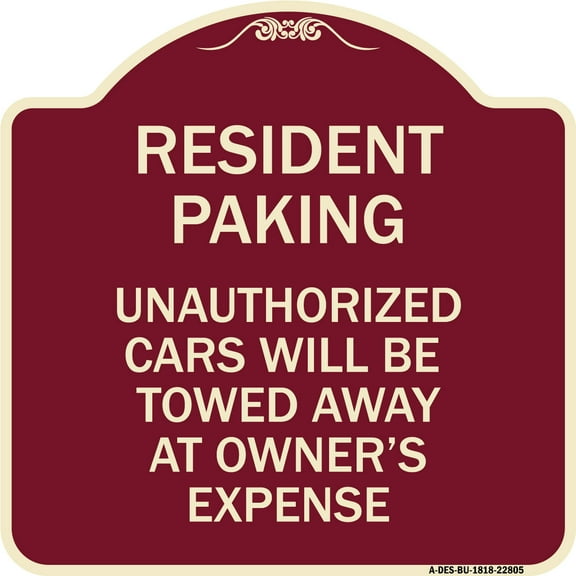 SignMission Designer Series Sign - Tow Away Sign Resident Parking Unauthorized Cars Will Be Towed Away at Owner's Expense | Burgundy 18" X 18" Heavy-Gauge Aluminum Architectural Sign
