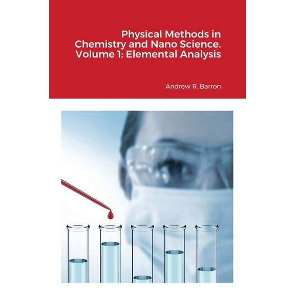 Physical Methods in Chemistry and Nano Science. Volume 1: Elemental Analysis (Paperback)
