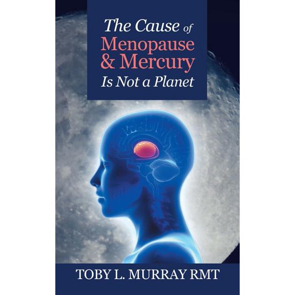Cause of Menopause & Mercury Is Not a Planet