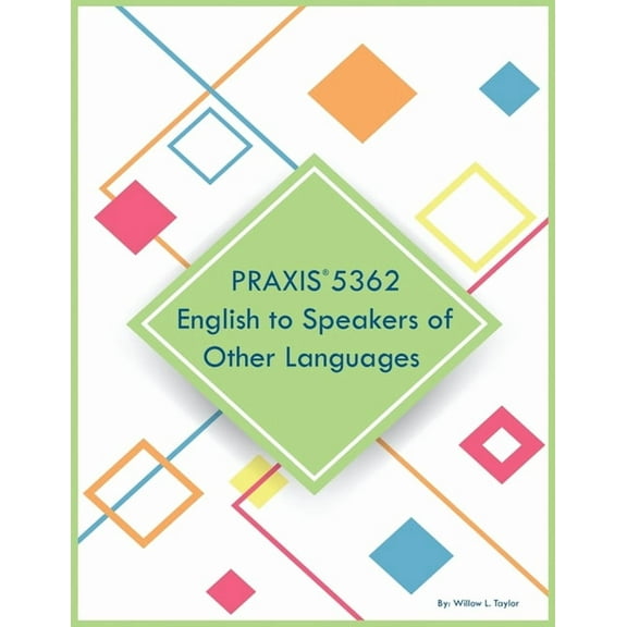 PRAXIS 5362 English to Speakers of Other Languages, (Paperback)