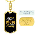thumbnail image 3 of Best Mom Not Easy Stainless Steel or 18k Gold Premium Swivel Dog Tag Keychain, 3 of 8
