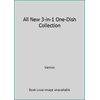All New 3-in-1 One-Dish Collection [Spiral-bound - Used]