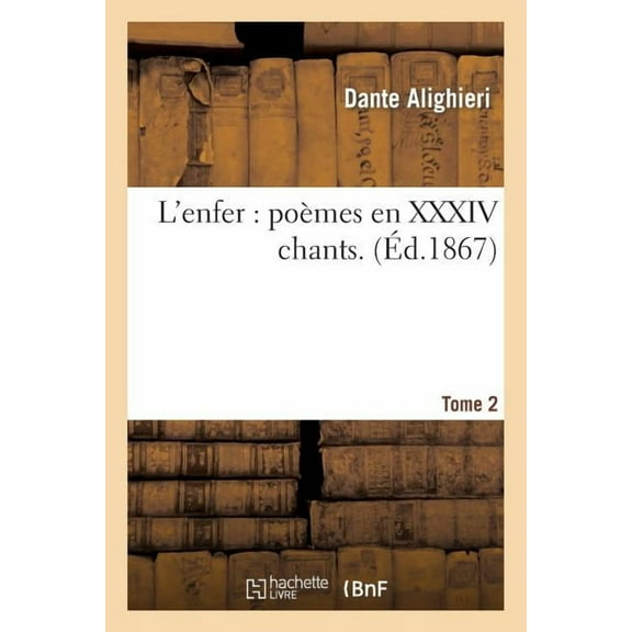 Litterature L'Enfer: Poèmes En XXXIV Chants.Tome 2, (Paperback)