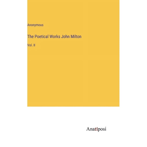 The Poetical Works John Milton, (Hardcover)