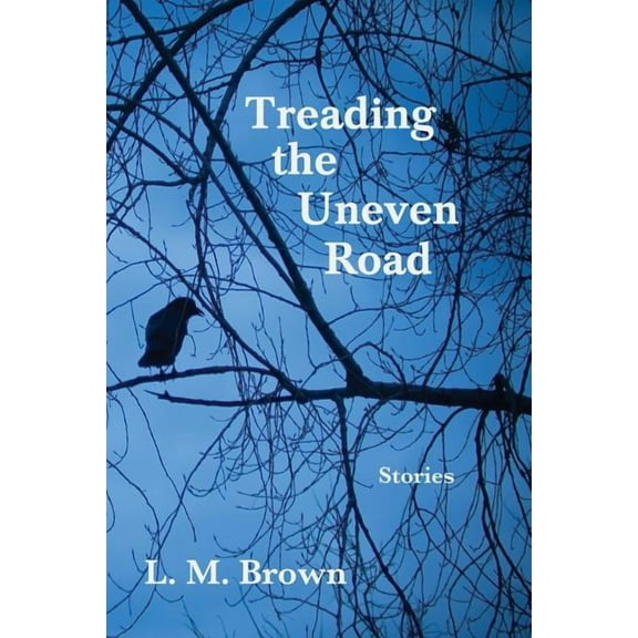 Treading the Uneven Road: Stories, (Paperback)