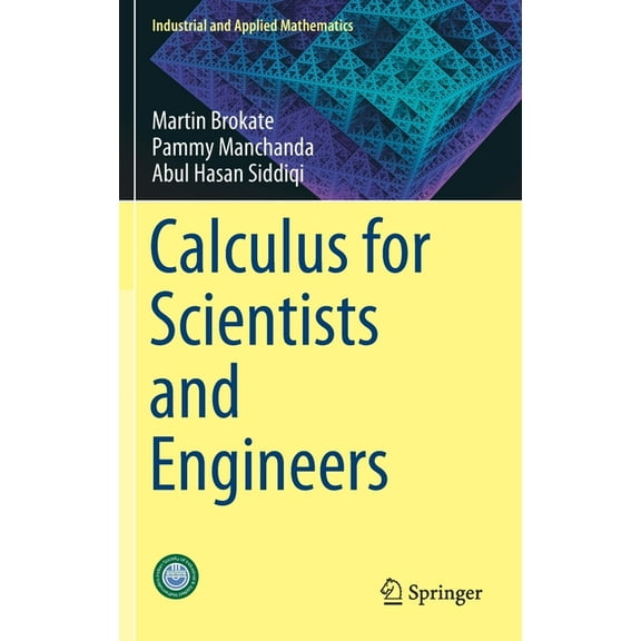 Industrial and Applied Mathematics Calculus for Scientists and Engineers, (Hardcover)