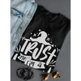 thumbnail image 3 of Trust Me I'm A Witch T-Shirt Women -Image by Shutterstock, Female Medium, 3 of 4